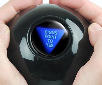 The purported magical powers of the Online Magic Eight Ball are in no way meant to imply or insinuate that this program is in fact a supernatural oracle, and the author and publisher of this program will not be liable for poor lifestyle choices or snap decisions based on the advice of this amazing software. . Magic 8 ball yes or no